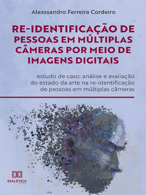 cover image of Re-identificação de pessoas em múltiplas câmeras por meio de imagens digitais